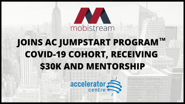 MobiStream Joins AC JumpStart Program COVID-19 Cohort