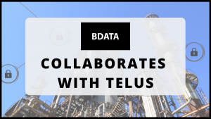 B Data Solutions Inc. Collaborates With TELUS