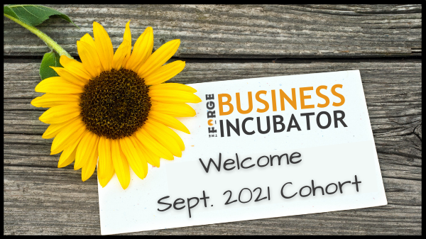 Welcome September 2021 Business Incubator Cohort