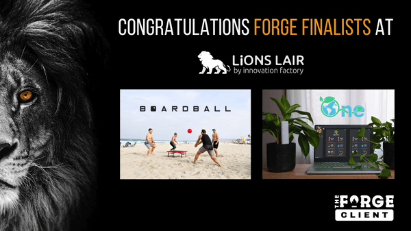 Congratulations Forge Finalists at LiONs Lair - Boardball and EarthOne